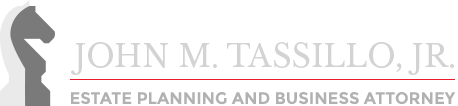 John M. Tassillo, Jr. Estate Planning and Business Attorney